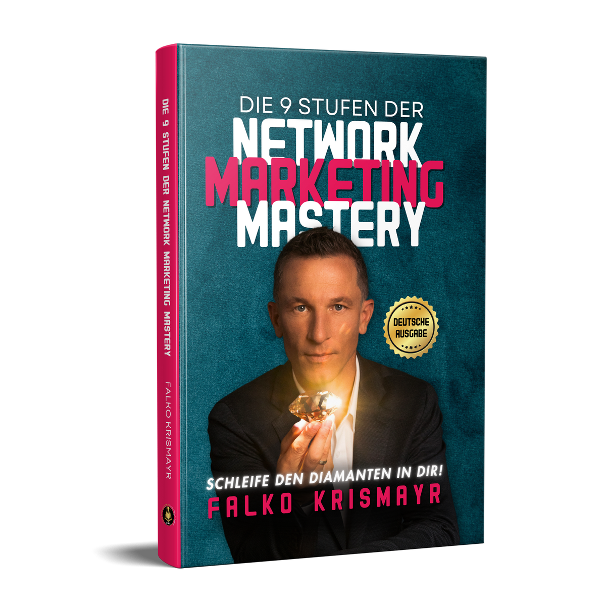 Die 9 Stufen der Network Marketing Mastery. Schleife den Diamanten in dir! (Taschenbuch. Deutsche Ausgabe)